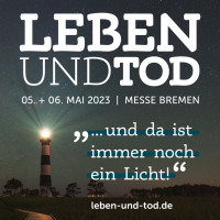 Messe “Leben & Tod” 05. + 06. Mai 2023 in Bremen